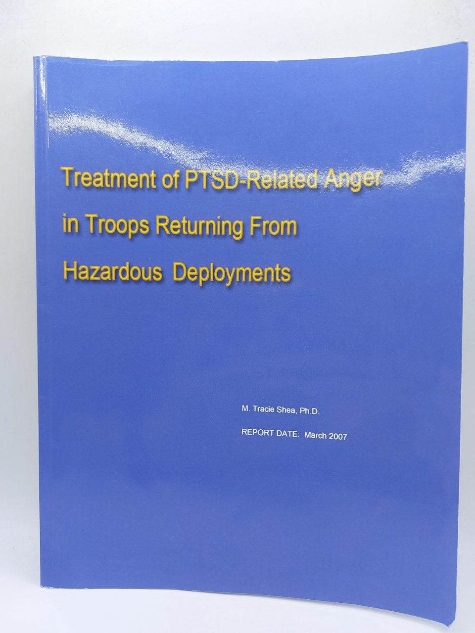 Treatment of PTSD-Related Anger in Troops Retur. Shea Tracie