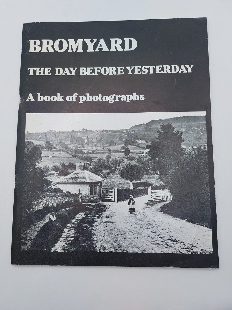 Bromyard The Day Before Yesterday A Book Of Photographs