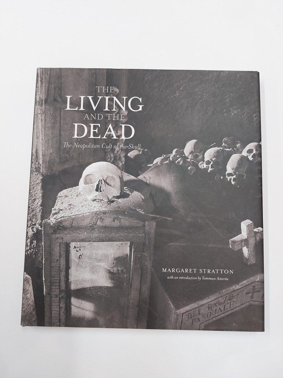 The Living And The Dead Neapolitan Cult Of Skull Margaret Stratton