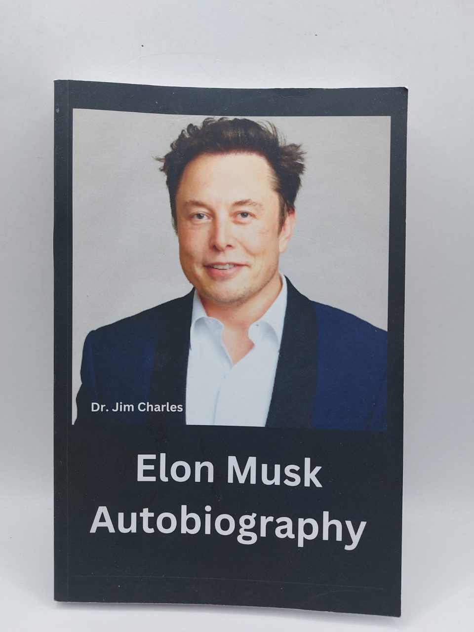 Elon Musk Autobiography Dr Jim Charles