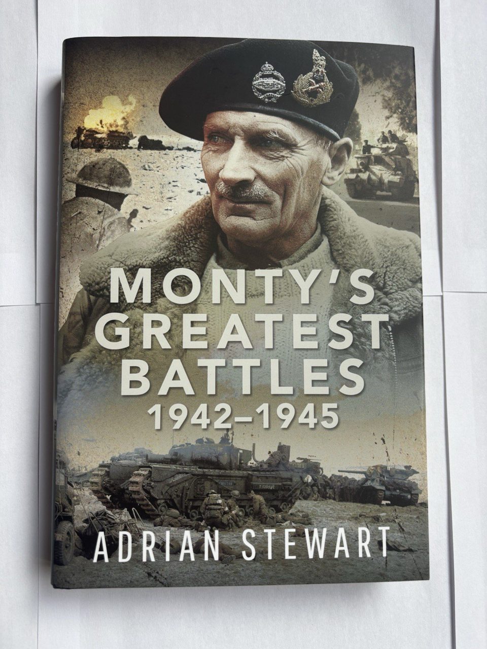 Monty's Greatest Battles 1942-1945 by Adrian Stewart (2024, Hardcover)