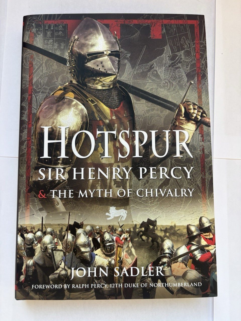 Hotspur : Sir Henry Percy and the Myth of Chivalry by John Sadler (2022,...