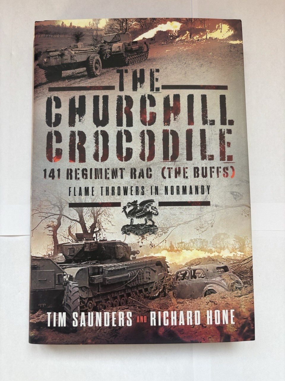 Churchill Crocodile: 141 Regiment RAC (the Buffs) : Flame Throwers in...