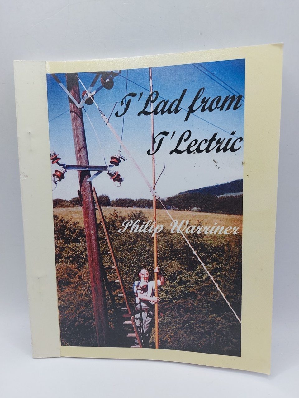T'Lad from T'Lecric Philip Warrriner 2001 Electric supply Scarborough biography